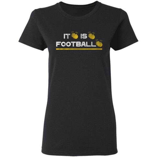 It is football T-Shirt