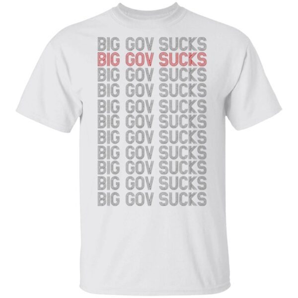 Big Gov Sucks T-Shirt