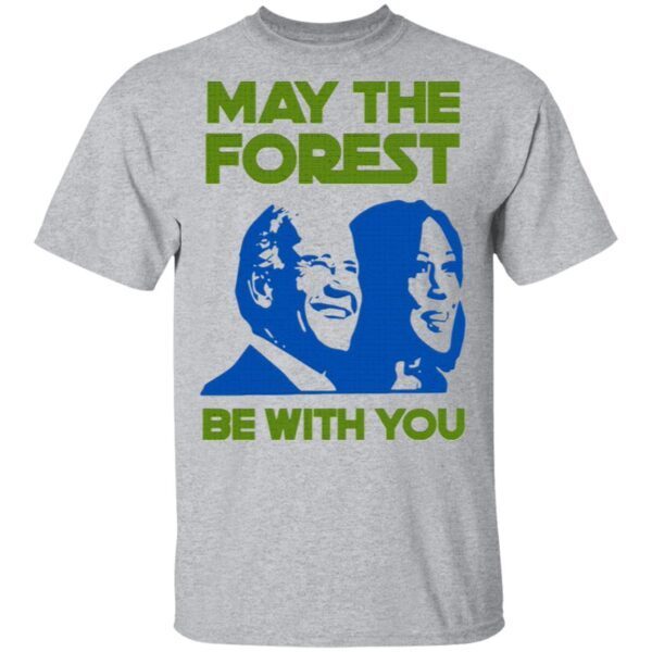 Biden And Harris May The Forest Be With You T-Shirt
