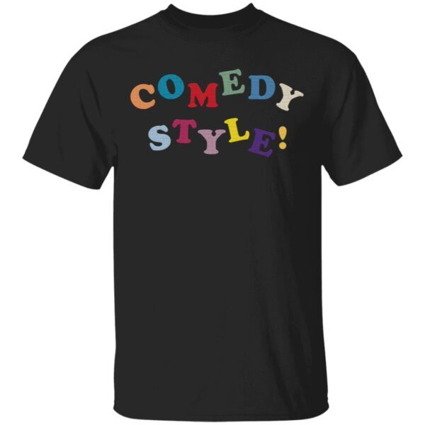 Comedy Style T-Shirt