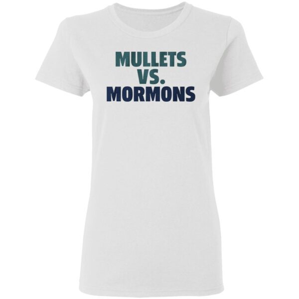 Mullets vs mormons T-Shirt