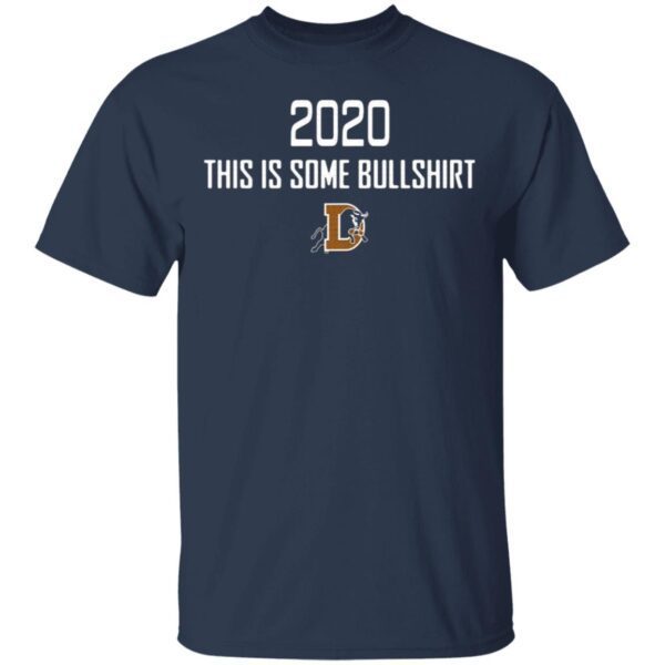 Durham Bulls 2020 this is some bullshirt T-Shirt