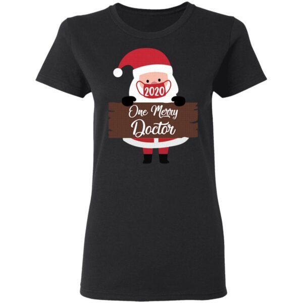 Santa Claus Face Mask 2020 One Merry Doctor Christmas T-Shirt