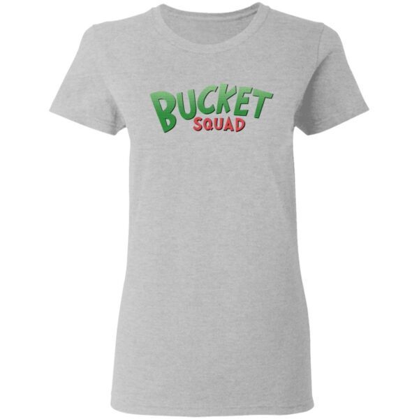 Bucket Squad T-Shirt