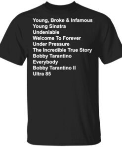 Young Broke And Infamous Young Sinatra Undeniable T-Shirt