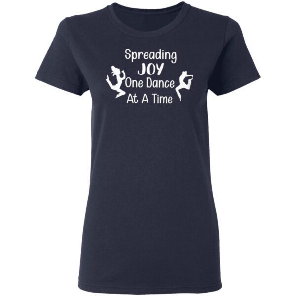 Spread Joy One Dance At A Time T-Shirt - Image 6