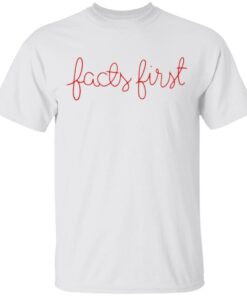 Facts First T-Shirt