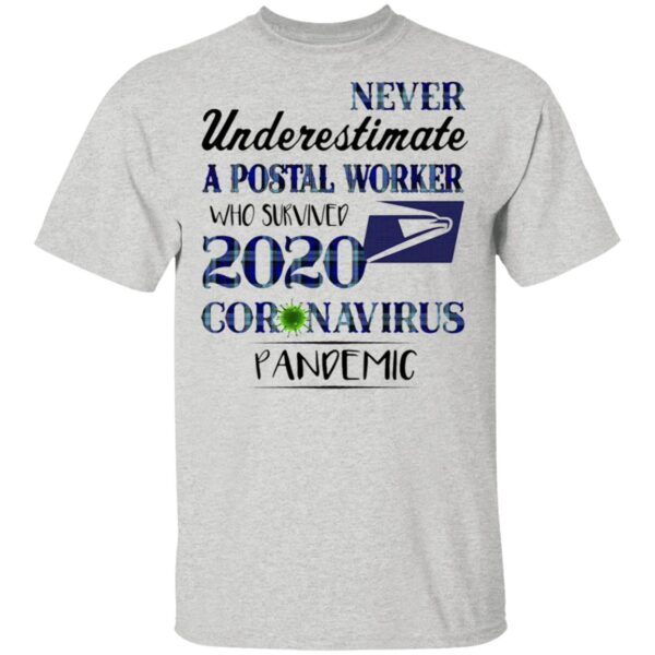 Never Underestimate A Postal Worker Who Survived 2020 Coronavirus Pandemic T-Shirt
