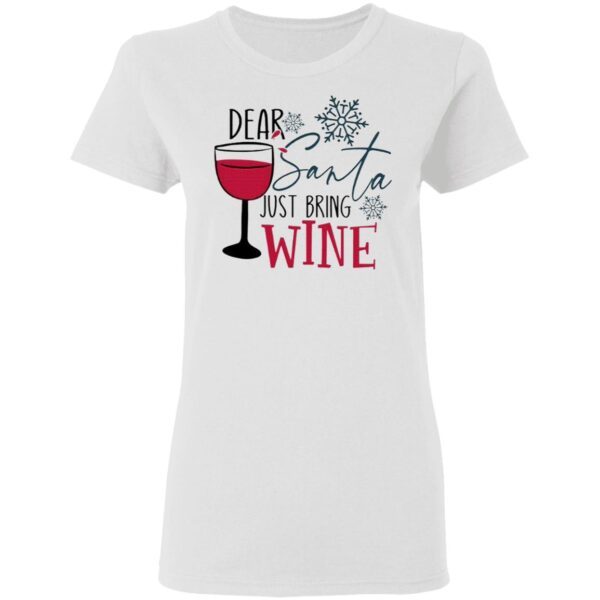 Dear Santa Just Bring Wine Christmas 2020 T-Shirt
