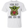 Yoda Best Love You I Do T-Shirt