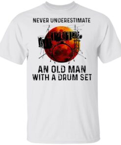 Never Underestimate An Old Man WIth A Drum Set Blood Moon T-Shirt