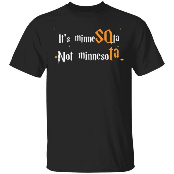 Its Minnesota Not Minnesota T-Shirt