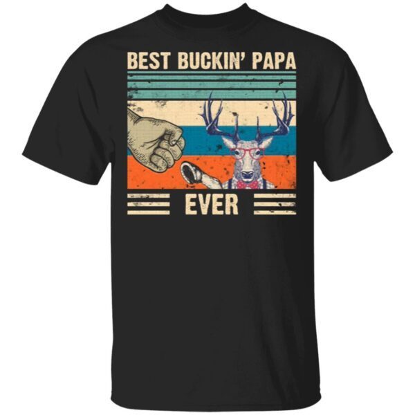 Best Buckin’ Papa Ever Funny Father’s Day Deer Hunting Vintage Retro T-Shirt