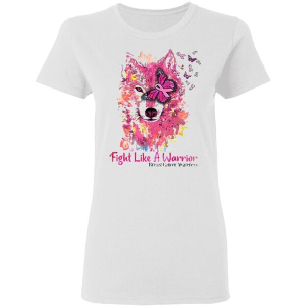 Fight Like A Warrior Wolf Breast Cancer Awareness T-Shirt