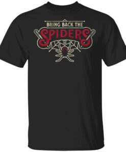 Bring back the spiders T-Shirt