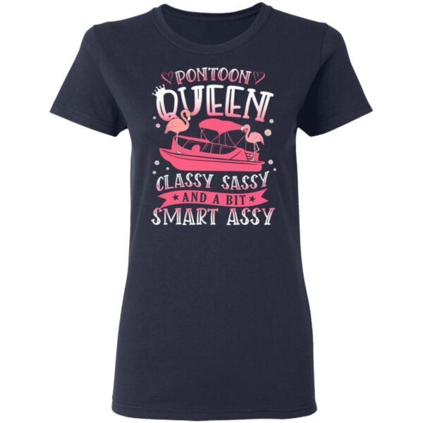 Pontoon Queen Classy Sassy And A Bit Smart Assy T-Shirt
