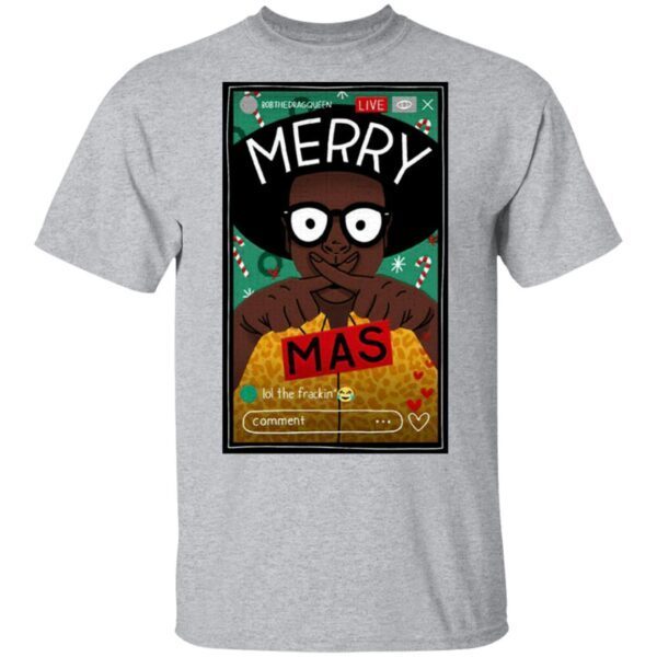 Bobthedragqueen Merry Xmas T-Shirt