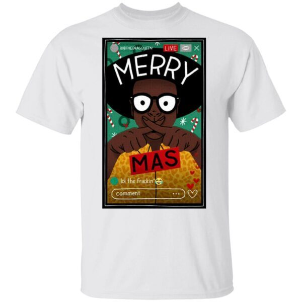 Bobthedragqueen Merry Xmas T-Shirt