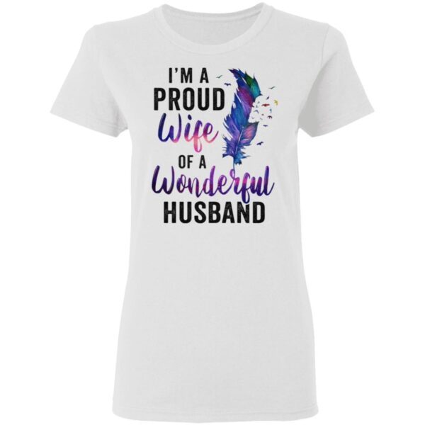 I’m A Proud Wife Of A Wonderful Husband T-Shirt
