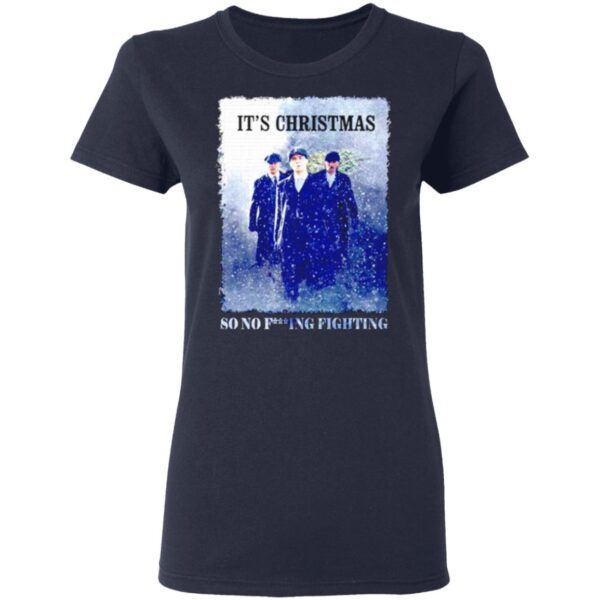 It’s Christmas So No F–ing Fighting T-Shirt