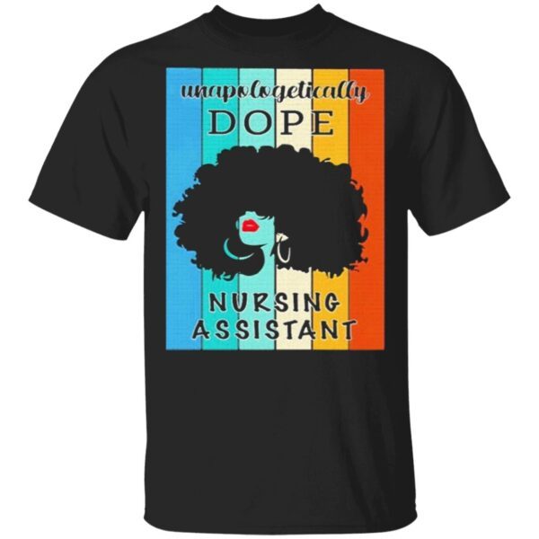 Black Girl Unapologetically Dope Nursing Assistant Vintage T-Shirt