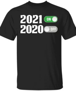 2021 On 2020 Off T-Shirt