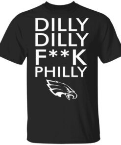 Dilly Dilly fuck Philly T-Shirt