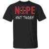 Deadpool Nope Not Today T-Shirt
