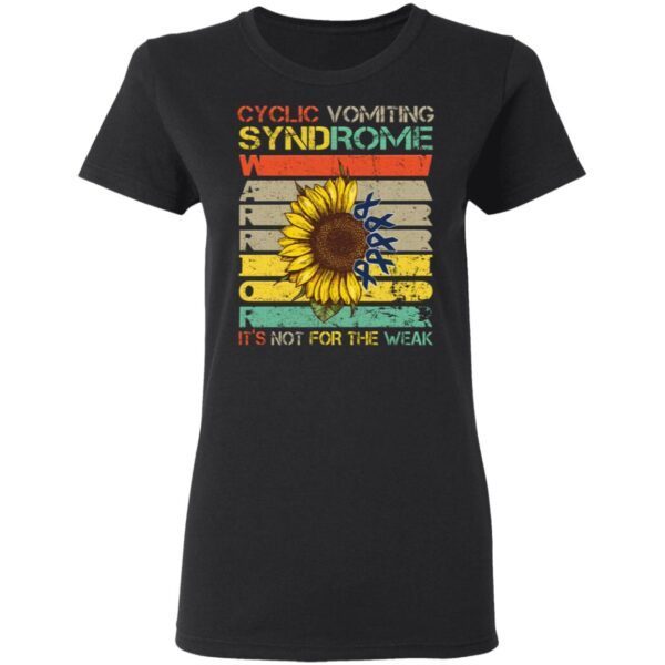 Sunflower Cyclic Vomiting Syndrome Warrior It Is Not For The Weak T-Shirt