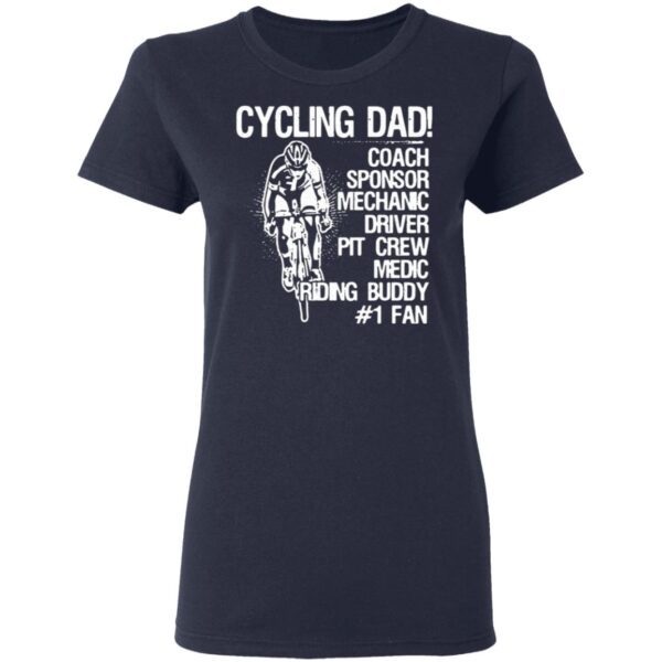 Cycling Dad Coach Sponsor Mechanic Driver Pit Crew Medic Riding Buddy T-Shirt