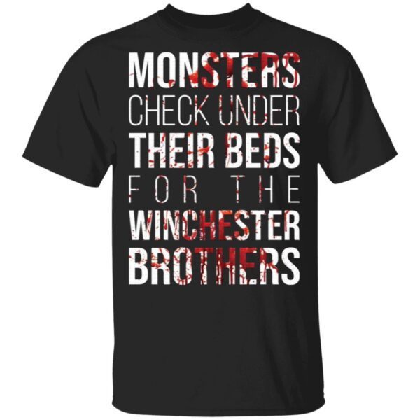 Monster check under their beds for the winchester brothers T-Shirt