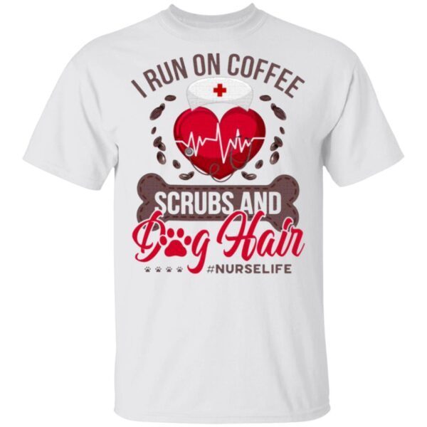 I Run On Coffee Scrubs And Dog Hair T-Shirt