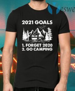 2021 Goals Forget 2020 Go Camping T-Shirts