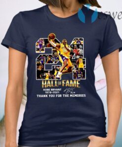 24 hall of fame Kobe Bryant 1978-2021 thank you for the memories signature T-Shirt