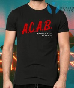 ACAB Resist Police Violence T-Shirts