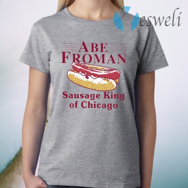 Abe Froman Sausage King Of Chicago T-Shirt