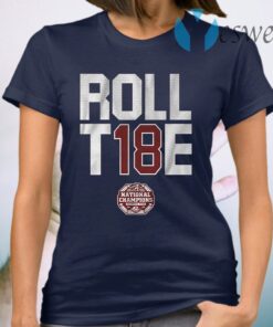 Alabama football roll t18e T-Shirt