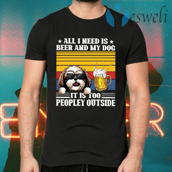 All I Need Is Beer And My Yorkshire Terrier Dog It's Too Peopley Outside Vintage Retro T-Shirts