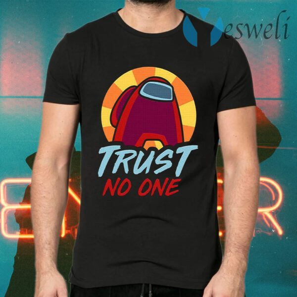 Among Us TRUST NO ONE T-Shirts