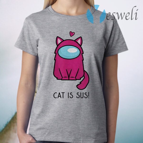 Among us cat is sus T-Shirt