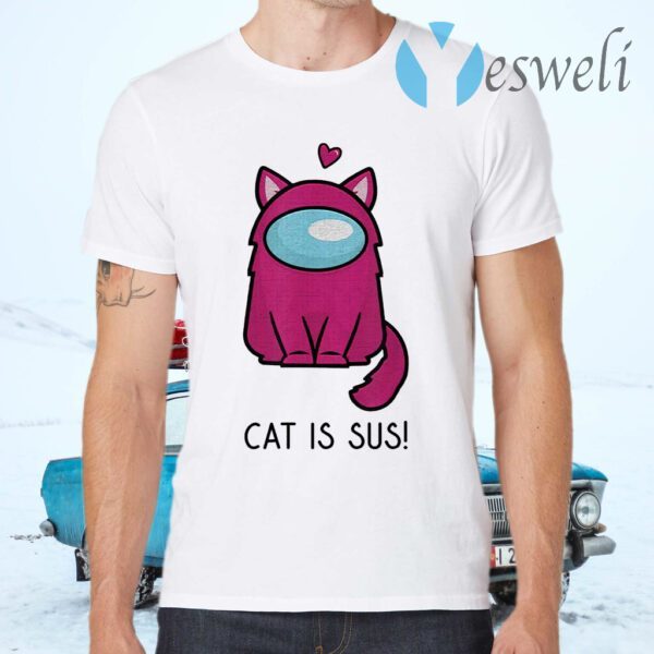 Among us cat is sus T-Shirts