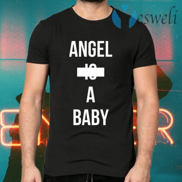 Angle Is A Baby T-Shirts