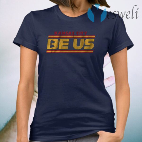 Be us T-Shirt