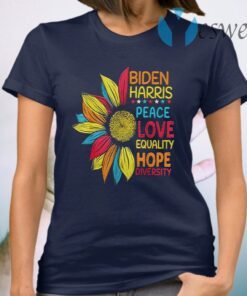 Biden Harris 2021 Peace Love Equality Hope Diversity T-Shirt