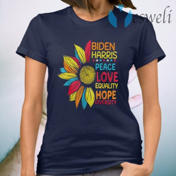 Biden Harris 2021 Peace Love Equality Hope Diversity T-Shirt