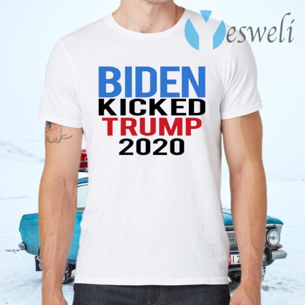 Biden Harris Kicked Trump 2020 President Joe Wins T-Shirts