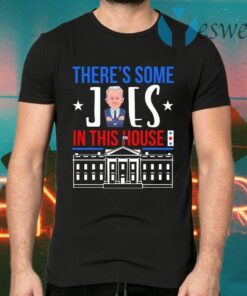 Biden Harris There Is Joe in the White House Biden Harris Inauguration Day 2021 T-Shirts