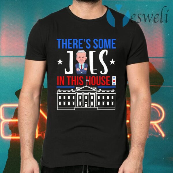 Biden Harris There Is Joe in the White House Biden Harris Inauguration Day 2021 T-Shirts