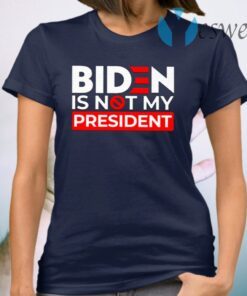 Biden Is Not My President T-Shirt