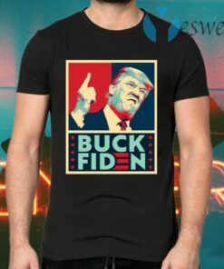 Buck Fiden Anti Joe Biden Election Fraud T-Shirts